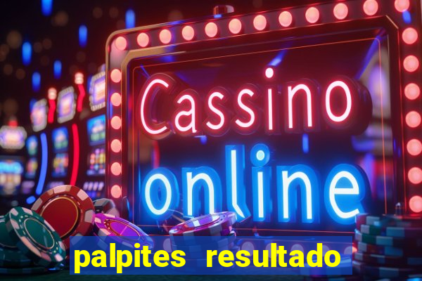 palpites resultado correto jogos de hoje